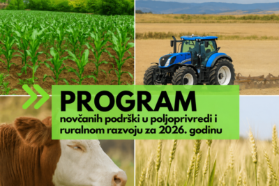 PREDMET: Objavljen Program novčanih podrški u poljoprivredi i ruralnom razvoju